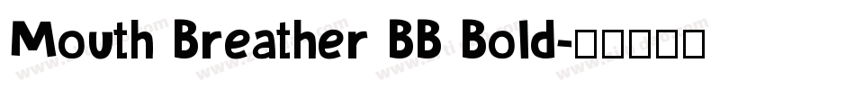 Mouth Breather BB Bold字体转换